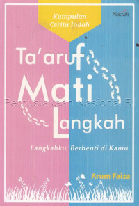Ta'aruf Mati Langkah : Langkahku Berhenti di Kamu