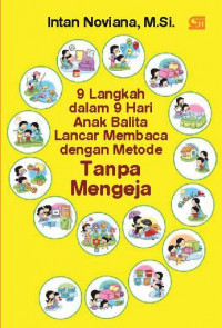 9 Langkah dalam 9 Hari Anak Balita Lancar Membaca dengan Metode Tanpa Mengeja