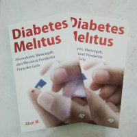 Diabetes Militus : Memahami, Mencegah, dan Merawat Penderita Penyakit Gula