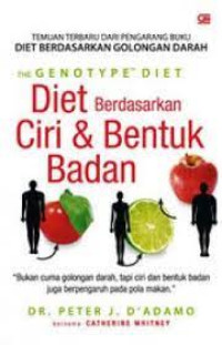 The Genotype Diet : Diet Berdasarkan Ciri & Bentuk Badan
