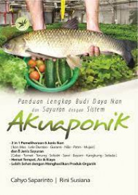 Panduan Lengkap Budi Daya Ikan dan Sayuran dengan Sistem Akuaponik